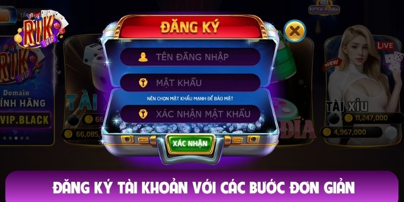 Đăng ký tài khoản với các bước đơn giản