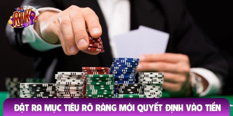 Đặt ra mục tiêu rõ ràng mới quyết định vào tiền