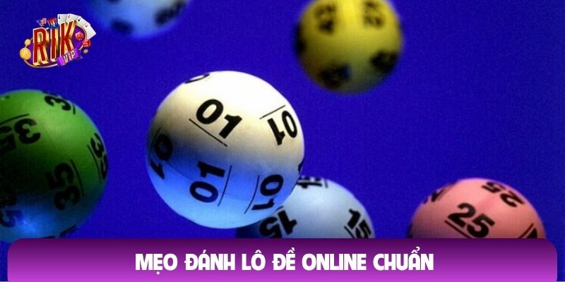 Mẹo đánh lô đề online chuẩn
