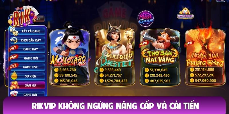 Rikvip không ngừng nâng cấp và cải tiến